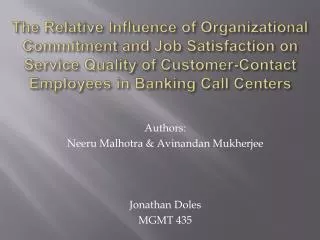 The Relative Influence of Organizational Commitment and Job Satisfaction on Service Quality of Customer-Contact Employee