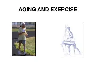 AGING AND EXERCISE
