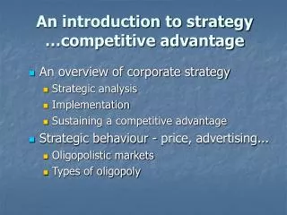 An introduction to strategy …competitive advantage