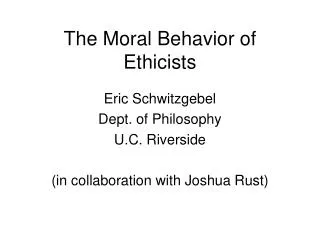 The Moral Behavior of Ethicists