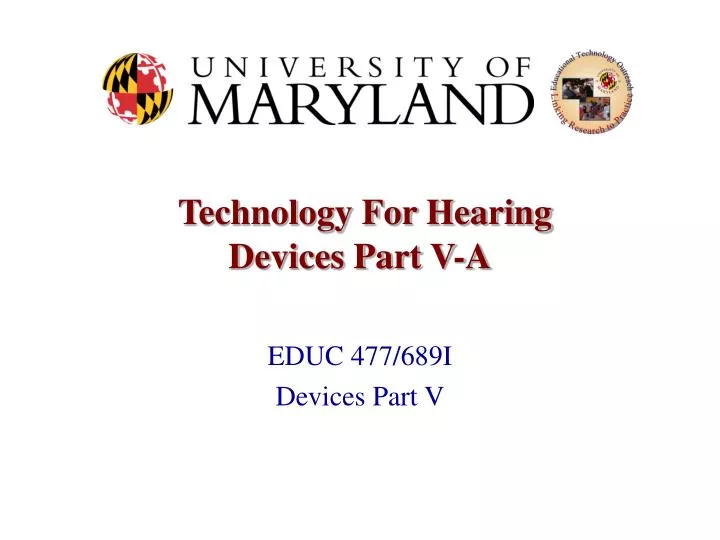 technology for hearing devices part v a