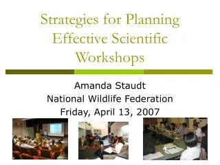 Strategies for Planning Effective Scientific Workshops