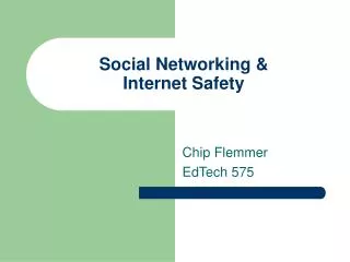 Social Networking &amp; Internet Safety