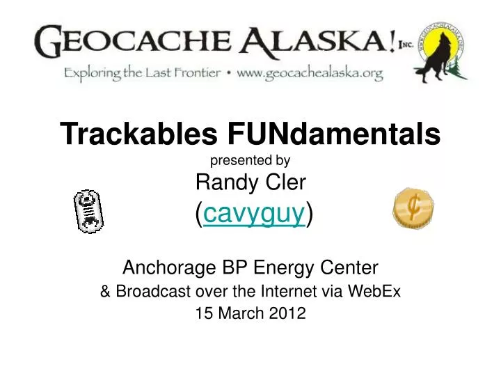 trackables fundamentals presented by randy cler cavyguy