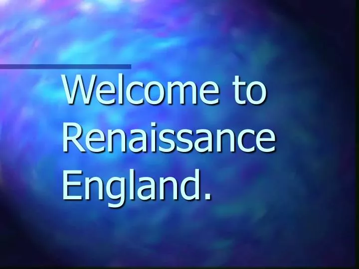 welcome to renaissance england