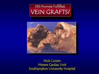 Nick Curzen Wessex Cardiac Unit Southampton University Hospital