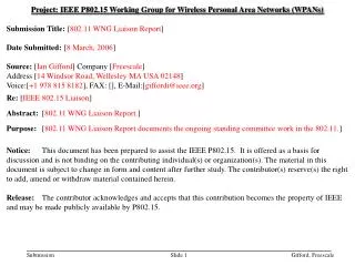 Project: IEEE P802.15 Working Group for Wireless Personal Area Networks (WPANs) Submission Title: [ 802.11 WNG Liaison