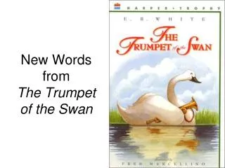 New Words from The Trumpet of the Swan