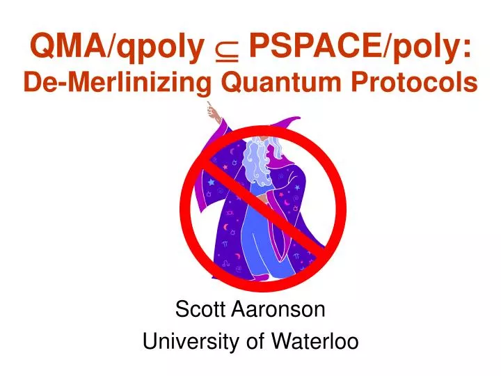 qma qpoly pspace poly de merlinizing quantum protocols