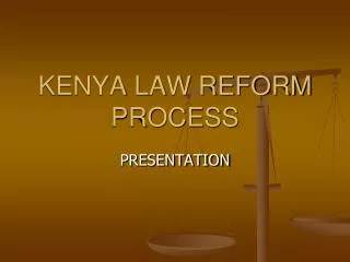 KENYA LAW REFORM PROCESS