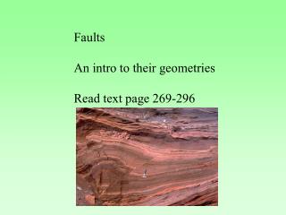 Faults An intro to their geometries Read text page 269-296