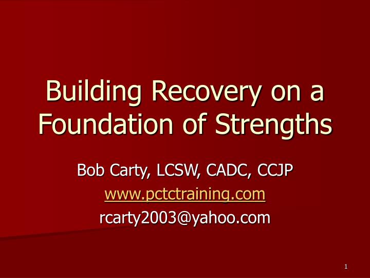 building recovery on a foundation of strengths