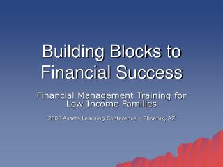 Building Blocks to Financial Success