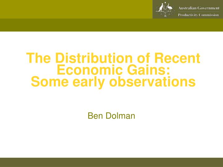 the distribution of recent economic gains some early observations
