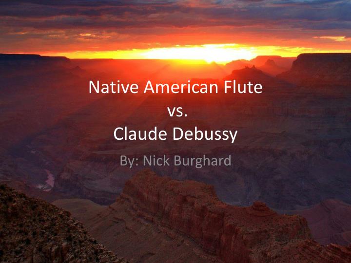 native american flute vs claude debussy
