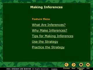 What Are Inferences? Why Make Inferences? Tips for Making Inferences Use the Strategy Practice the Strategy