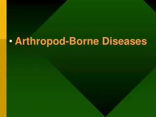 Arthropod-Borne Diseases