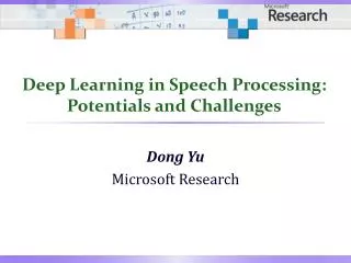 Deep Learning in Speech Processing: Potentials and Challenges