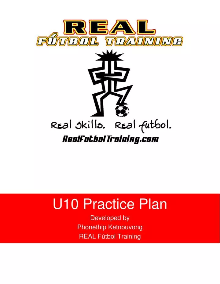 u10 practice plan developed by phonethip ketnouvong real f tbol training