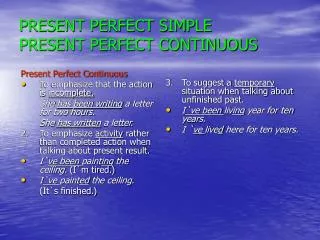 PRESENT PERFECT SIMPLE PRESENT PERFECT CONTINUOUS