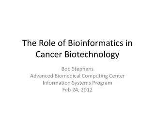 The Role of Bioinformatics in Cancer Biotechnology