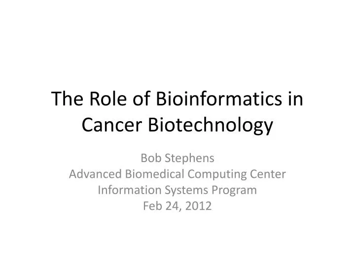 the role of bioinformatics in cancer biotechnology