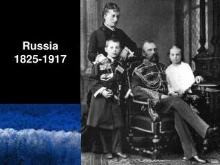 Russia 1825-1917