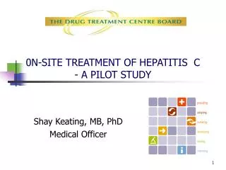 0N-SITE TREATMENT OF HEPATITIS C - A PILOT STUDY