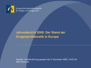 Jahresbericht 2009: Der Stand der Drogenproblematik in Europa