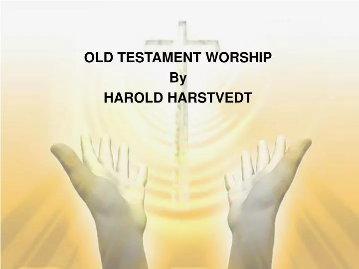 old testament worship by harold harstvedt