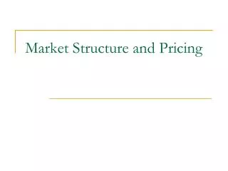 market structure and pricing