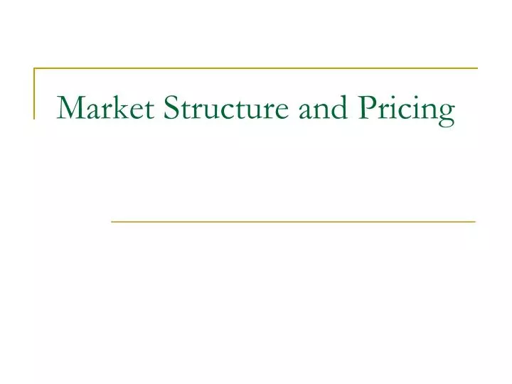 market structure and pricing