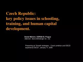 Czech Republic: key policy issues in schooling, training, and human capital development.