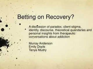 Betting on Recovery?