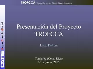 Presentaci ón del Proyecto TROFCCA