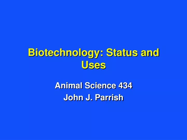 biotechnology status and uses