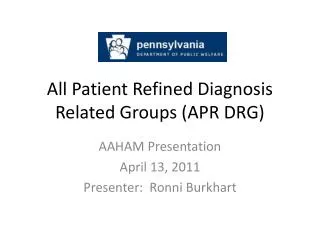 All Patient Refined Diagnosis Related Groups (APR DRG)