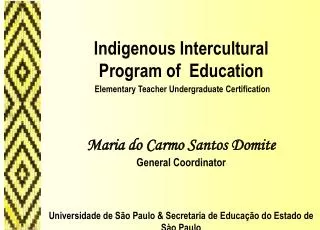 Indigenous Intercultural Program of Education Elementary Teacher Undergraduate Certification Maria do Carmo Santos Do