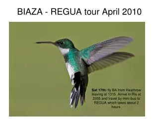 BIAZA - REGUA tour April 2010