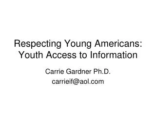 Respecting Young Americans: Youth Access to Information