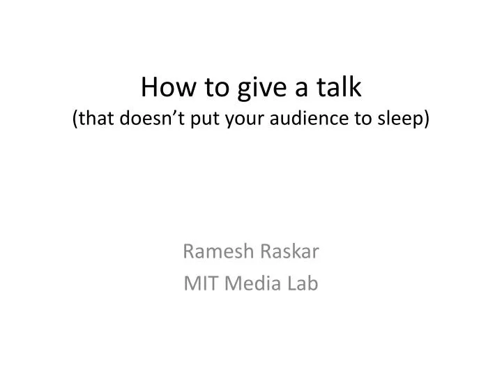 how to give a talk that doesn t put your audience to sleep