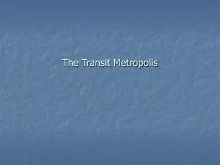 the transit metropolis