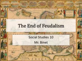 The End of Feudalism