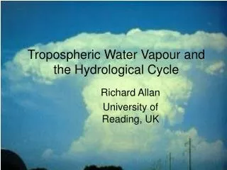 Tropospheric Water Vapour and the Hydrological Cycle