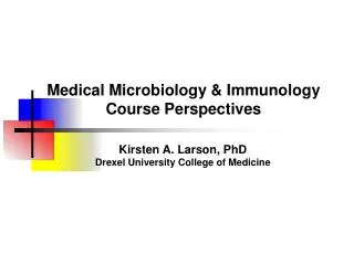 Medical Microbiology &amp; Immunology Course Perspectives