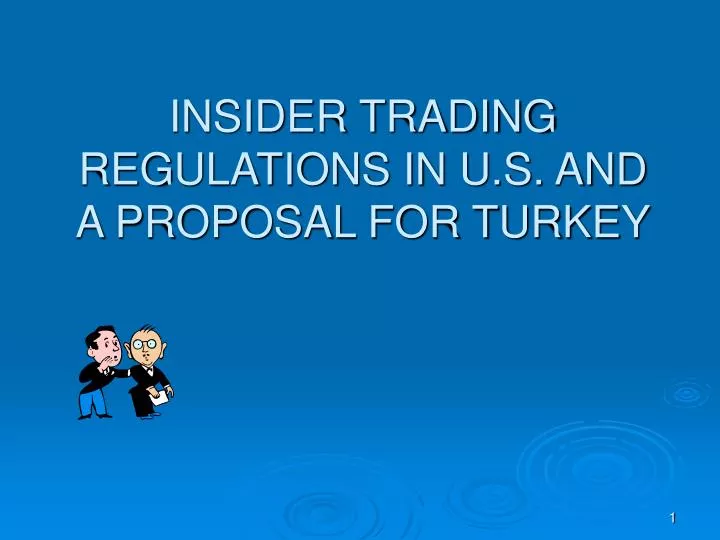 insider trading regulations in u s and a proposal for turkey