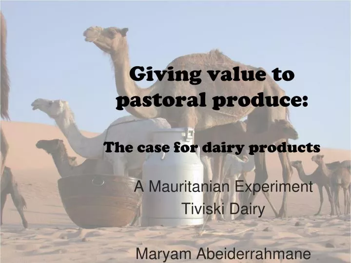 giving value to pastoral produce the case for dairy products