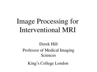 Image Processing for Interventional MRI
