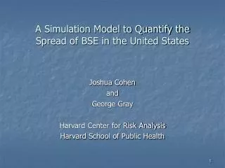A Simulation Model to Quantify the Spread of BSE in the United States