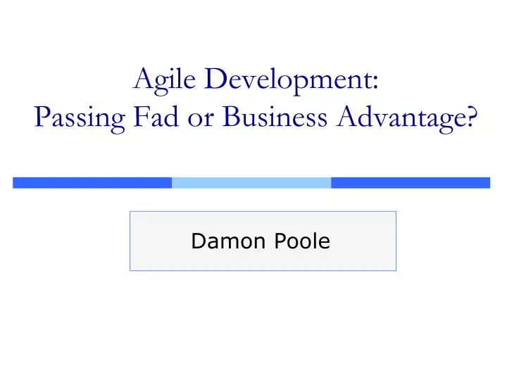 agile development passing fad or business advantage